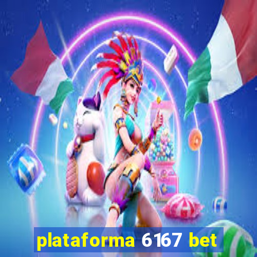 plataforma 6167 bet